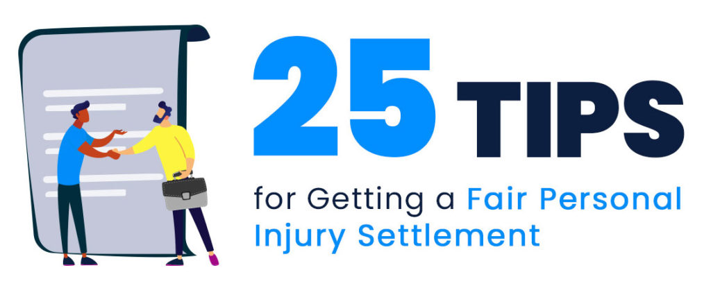 25 Tips for Getting a Fair Personal Injury Settlement